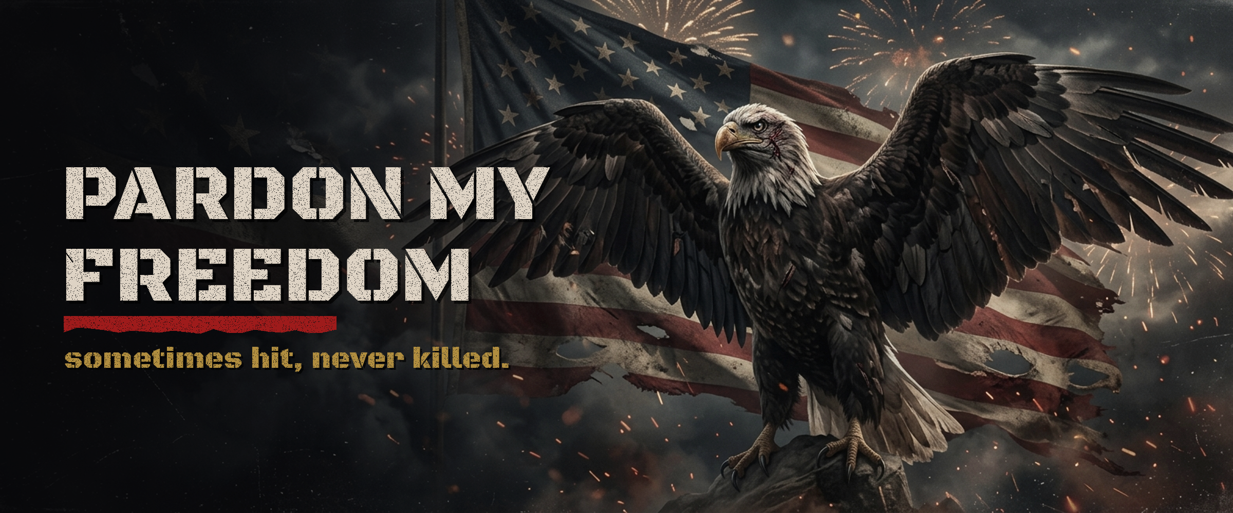 Pardon My Freedom hero — battle-scarred eagle over a tattered American flag